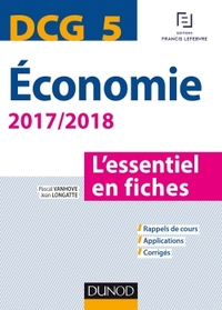 DCG 5 - ECONOMIE 2017/2018 - L'ESSENTIEL EN FICHES