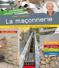 La maçonnerie - 2e éd. - Je construis, je rénove, je pose, j'enduis