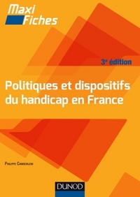 Maxi Fiches -Politiques et dispositifs du handicap en France - 3e éd