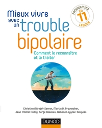 MIEUX VIVRE AVEC UN TROUBLE BIPOLAIRE - COMMENT LE RECONNAITRE ET LE TRAITER