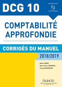 DCG 10 - Comptabilité approfondie 2018/2019 -  Corrigés du manuel