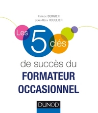 LES 5 CLES DE SUCCES DU FORMATEUR OCCASIONNEL