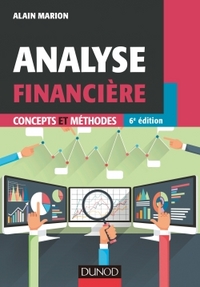 GESTION MASTER - T01 - ANALYSE FINANCIERE - 6E ED - CONCEPTS ET METHODES