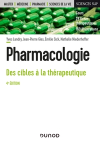 Pharmacologie - 4e éd. - Des cibles à la thérapeutique