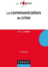COMMUNICATION LICENCE - T04 - LA COMMUNICATION DE CRISE - 4EME EDITION