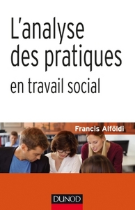 L'ANALYSE DES PRATIQUES EN TRAVAIL SOCIAL