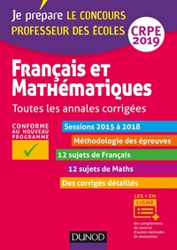 Français et mathématiques - Toutes les annales corrigées - CRPE 2019 - Sessions 2015 à 2018