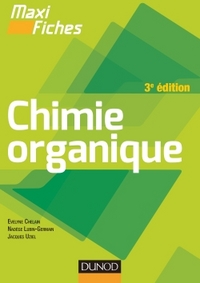 MAXI FICHES DE CHIMIE ORGANIQUE - 3E EDITION