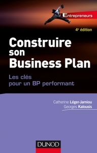 Construire son Business Plan - 4e éd. - Les clés pour un BP performant