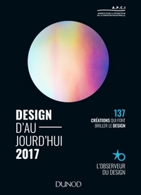 Design d'aujourd'hui 2017 - 137 créations qui font briller le design