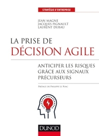 La prise de décision agile - Anticiper les risques grâce aux signaux précurseurs