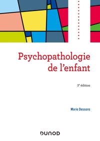 PSYCHOPATHOLOGIE DE L'ENFANT - 3E ED.