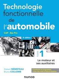 TECHNOLOGIE FONCTIONNELLE DE L'AUTOMOBILE - TOME 1 - 8E ED. - LE MOTEUR ET SES AUXILIAIRES