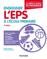 Enseigner l'EPS à l'école primaire - 2e éd. - La boîte à outils du professeur