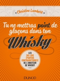 TU NE METTRAS POINT DE GLACONS DANS TON WHISKY