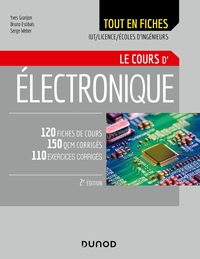 Electronique - Le cours - 2e éd. - 120 fiches de cours, QCM et exercices corrigés