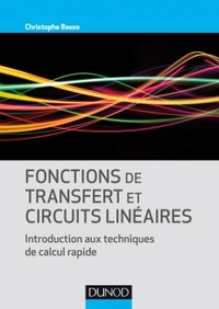 Fonctions de transfert et circuits linéaires - Introduction aux techniques de calcul rapide