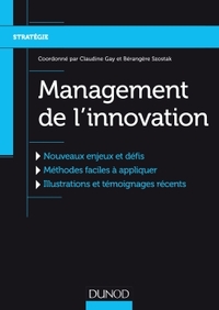 Management de l'innovation - Nouveaux enjeux et défis, Méthodes faciles à appliquer, Illustrations..