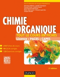 CHIMIE ORGANIQUE - 2E ED - TOUT LE COURS EN FICHES - TOUT LE COURS EN FICHES (+ SITE COMPAGNON)
