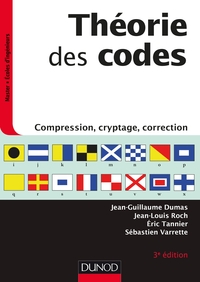 Théorie des codes - 3e éd. - Compression, cryptage, correction