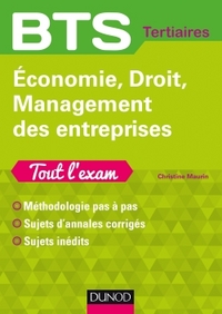 Economie, Droit, Management des entreprises - Tout l'exam - Méthodologie pas à pas, sujets d'annales