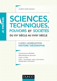 Sciences, techniques, pouvoirs et sociétés du XVe siècle au XVIIIe siècle