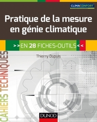 PRATIQUE DE LA MESURE EN GENIE CLIMATIQUE - EN 28 FICHES-OUTILS