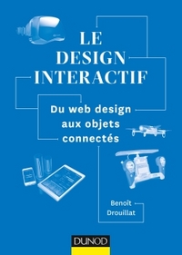 Le design interactif - Du web design aux objets connectés