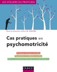 CAS PRATIQUES EN PSYCHOMOTRICITE