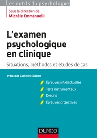 L'examen psychologique en clinique - Situations, méthodes et étude de cas