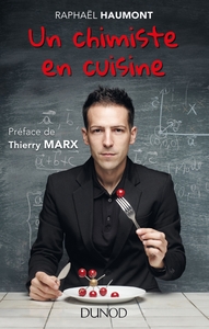 UN CHIMISTE EN CUISINE-PREFACE DE THIERRY MARX