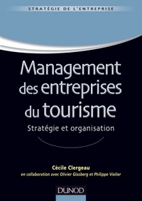 Management des entreprises du tourisme - Stratégie et organisation - Labellisation FNEGE - 2015