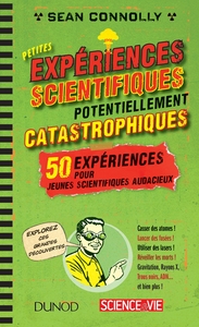 PETITES EXPERIENCES SCIENTIFIQUES POTENTIELLEMENT CATASTROPHIQUES !