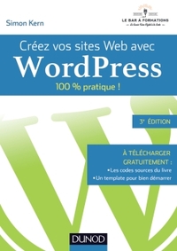 Créez vos sites Web avec WordPress - 100% pratique !