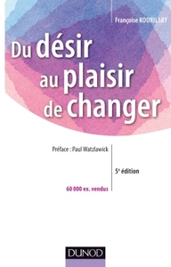 DU DESIR AU PLAISIR DE CHANGER - LE COACHING DU CHANGEMENT