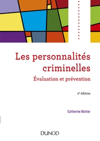 LES PERSONNALITES CRIMINELLES - 2E ED. - EVALUATION ET PREVENTION