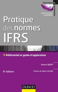 PRATIQUE DES NORMES IFRS - 6E ED. - REFERENTIEL ET GUIDE D'APPLICATION