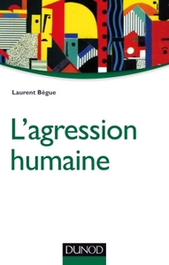 L'AGRESSION HUMAINE