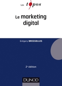 LE MARKETING DIGITAL - 2E ED.