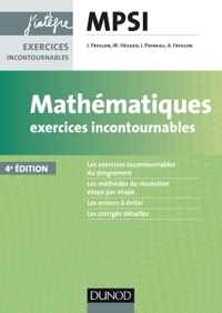 MATHEMATIQUES EXERCICES INCONTOURNABLES MPSI - 4E ED.