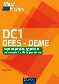 MAXI FICHES DC1 - 2 : ASPECTS PSYCHOLOGIQUES ET CONNAISSANCE DE LA PERSONNE, DEES - DEME