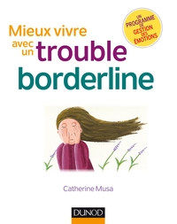 MIEUX VIVRE AVEC UN TROUBLE BORDERLINE - 2ED.