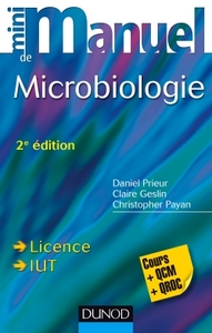 MINI MANUEL DE MICROBIOLOGIE - 2E ED - COURS ET QCM/QROC