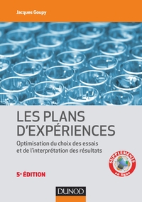 INTRODUCTION AUX PLANS D'EXPERIENCES - 5E ED. - TOUTES LES TECHNIQUES NECESSAIRES A LA CONDUITE D'UN