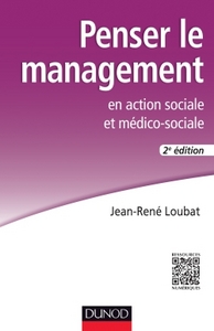 PENSER LE MANAGEMENT EN ACTION SOCIALE ET MEDICO-SOCIALE - 2E ED.