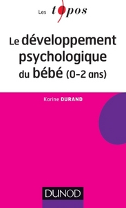 Le développement psychologique du bébé (0-2 ans)