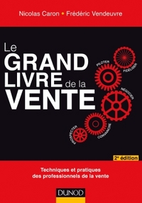 Le Grand livre de la Vente - 2e éd.