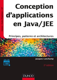 CONCEPTION D'APPLICATIONS EN JAVA/JEE - 2E ED. - PRINCIPES, PATTERNS ET ARCHITECTURES