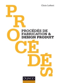 PROCEDES DE FABRICATION & DESIGN PRODUIT
