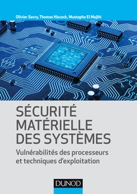 Sécurité matérielle des systèmes - Vulnérabilité des processeurs et techniques d'exploitation
